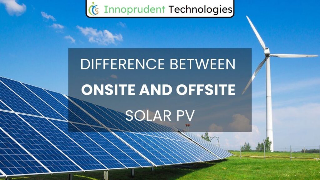 DIFFERENCE BETWEEN ONSITE AND OFFSITE SOLAR PV
