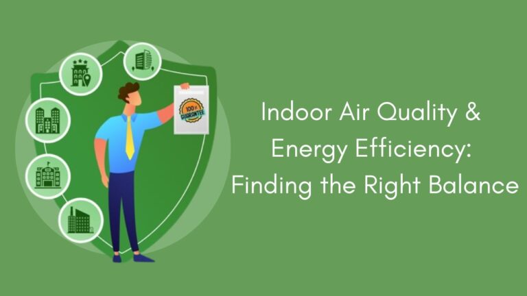 Indoor Air Quality and Energy Efficiency: Finding the Right Balance